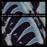 Nine Inch Nails - Pretty Hate Machine [2010 Remaster]