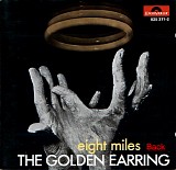Golden Earring - Eight Miles Back
