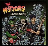 The Meteors - These Evil Things