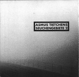 Asmus Tietchens - Seuchengebiete 2