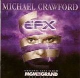 Michael Crawford - EFX - The Special Effects Spectacular Original Cast Album MGM Grand