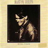 Martyn Joseph - Being There