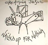 Creaming Jesus - Nailed Up For Nothing