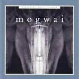 Mogwai - Kicking A Dead Pig