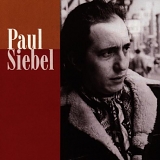 Paul Siebel - Paul Siebel