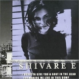 Shivaree - I Oughtta Give You a Shot in the Head for Making Me Live in This Dump