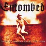 Entombed - Sons Of Satan Praise The Lord (cd I)