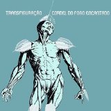 Cordel Do Fogo Encantado - TransfiguraÃ§Ã£o
