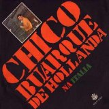 Chico Buarque - De Hollanda Na ItÃ¡lia