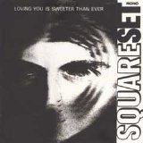Square Set - Loving You Is Sweeter Than Ever