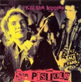 Sex Pistols - Kill The Hippies (live)