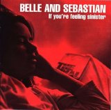 Belle & Sebastian - If You're Feeling Sinister