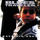 Blues Traveler - Save His Soul