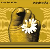 Supercordas - A Pior Das Alergias