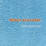 Blues Traveler - Cover Yourself