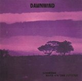 Dawnwind - Looking Back on the Future [Bonus tracks]
