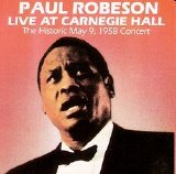 Paul Robeson - Live at Carnegie Hall