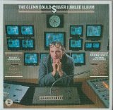 Glenn Gould - The Glenn Gould Silver Jubilee Album Vol 1