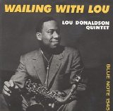Lou Donaldson - Wailing with Lou