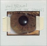 Ian Brown - Music Of the Spheres