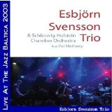 Esbjorn Svensson Trio with Pat Metheny & Schleswig-Holstein Chamber Orchestra - Jazz Baltica 2003