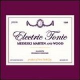 Medeski, Martin & Wood - Electric Tonic