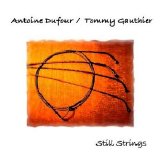 Antoine Dufour & Tommy Gauthier - Still Strings