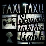 Taxi Taxi! - Step Out Into The Light EP