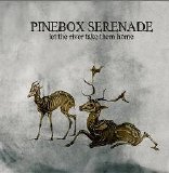 Pinebox Serenade - Let the River Take Them Home