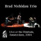Brad Mehldau Trio - Live at the Bimhuis, Amsterdam (CD1)