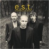 Esbrorn Svensson Trio - Somewhere Else Before