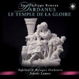 Tafelmusik Baroque Orchestra - Rameau:Dardanus; Le temple de la gloire (Orchestral Suites)