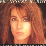 Francoise Hardy - J'ecoute de la musique saoule