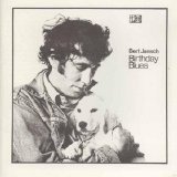Bert Jansch - Birthday Blues