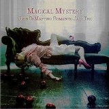 John Di Martino's Romantic Jazz Trio - Magical Mystery