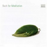 Johann Sebastian Bach - Bach For Meditation