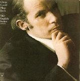 Glenn Gould - Bach: The English Suites Vol. 1