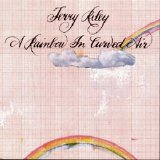 Terry Riley - A Rainbow In Curved Air