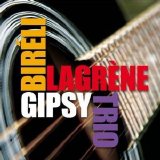 Bireli Lagrene - Gipsy Trio