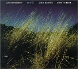Anouar Brahem, John Surman, Dave Holland - Thimar
