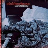 Slobberbone - Slippage