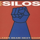 The Silos - Laser Beam Next Door