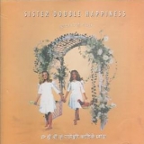 Sister Double Happiness - Heart and Mind