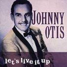 Johnny Otis - LetÂ´s Live It Up