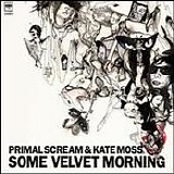 Primal Scream feat. Kate Moss - Some Velvet Morning