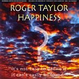 Roger Taylor - Happiness