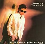 Roger Taylor - Strange Frontier