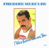 Freddie Mercury - I Was Born To Love You