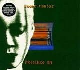 Roger Taylor - Pressure On