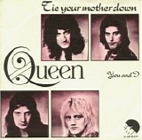 Queen - Tie Your Mother Down